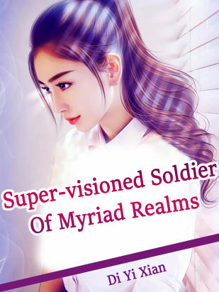 Super-visioned Soldier Of Myriad Realms